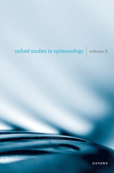 Tamar Szabó Gendler, John Hawthorne, Julianne Chung, Alex Worsnip - Oxford Studies in Epistemology, Inbunden