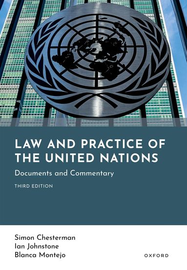 Simon Chesterman, Ian Johnstone, Blanca Montejo - Law and Practice of the United Nations, Häftad