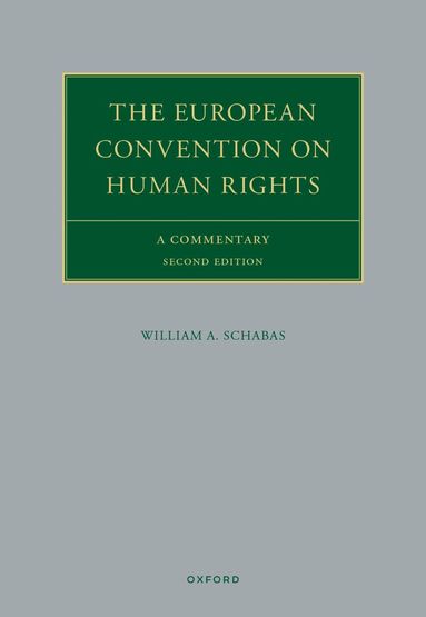 William A. Schabas - The European Convention on Human Rights, Inbunden