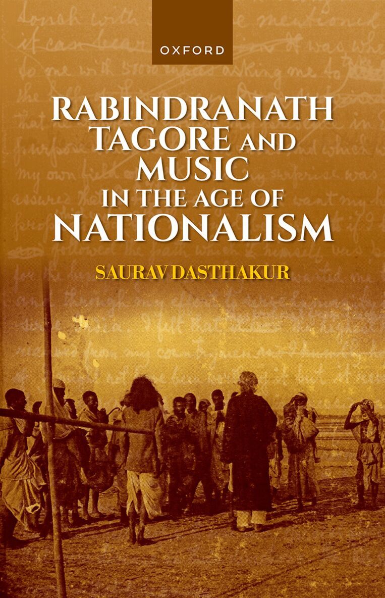 Saurav Dasthakur - Rabindranath Tagore and Music in the Age of Nationalism, Inbunden