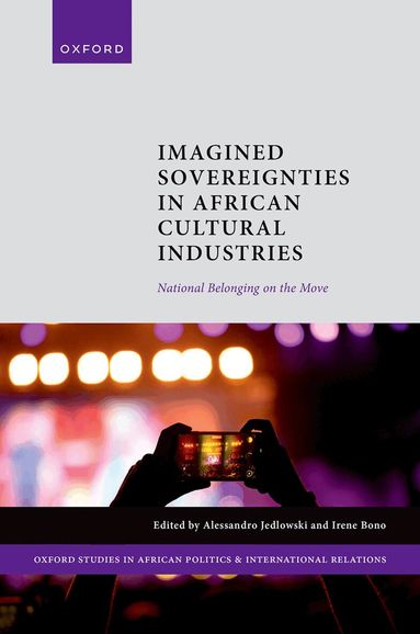 Alessandro Jedlowski, Irene Bono - Imagined Sovereignties in African Cultural Industries, Inbunden