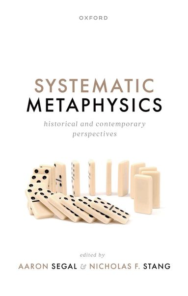 Aaron Segal, Nicholas F. Stang - Systematic Metaphysics, Inbunden