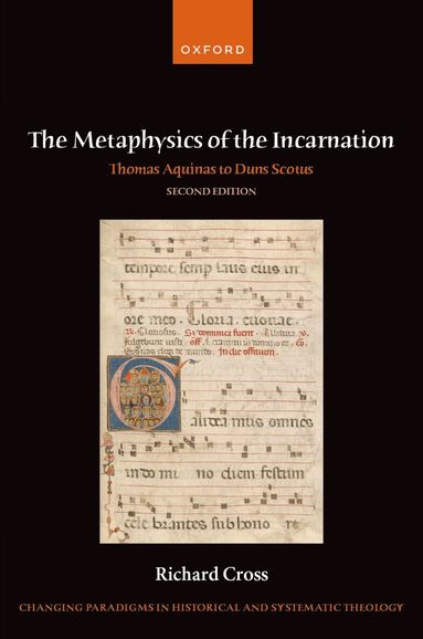 Richard Cross - The Metaphysics of the Incarnation, Inbunden