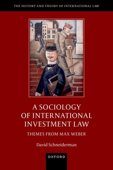 David Schneiderman - A Sociology of International Investment Law, Inbunden