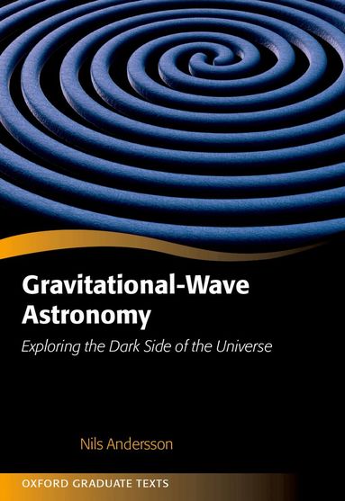 Nils Andersson - Gravitational-Wave Astronomy, Häftad
