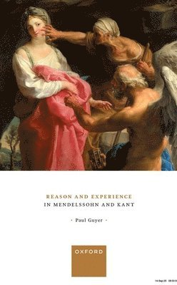 Reason and Experience in Mendelssohn and Kant