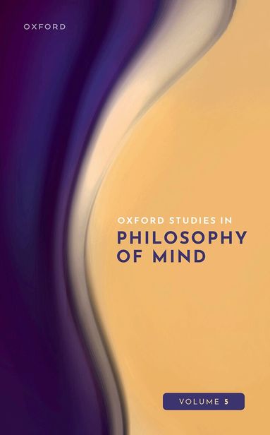 Uriah Kriegel - Oxford Studies in Philosophy of Mind, Inbunden