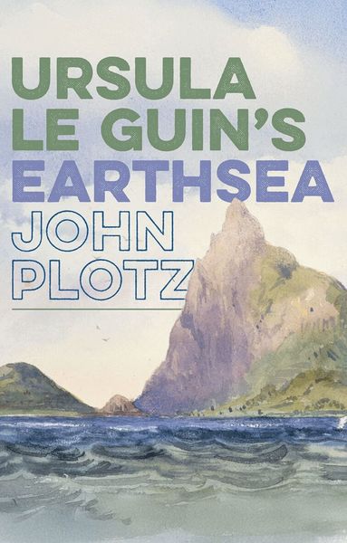 John Plotz - Ursula Le Guin's Earthsea, Häftad