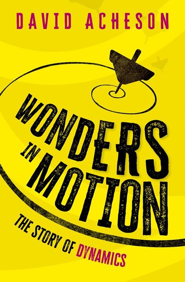 David Acheson - Wonders in Motion, Inbunden