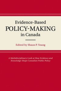 bokomslag The Evolution of Evidence-Based Policy-Making in Canada