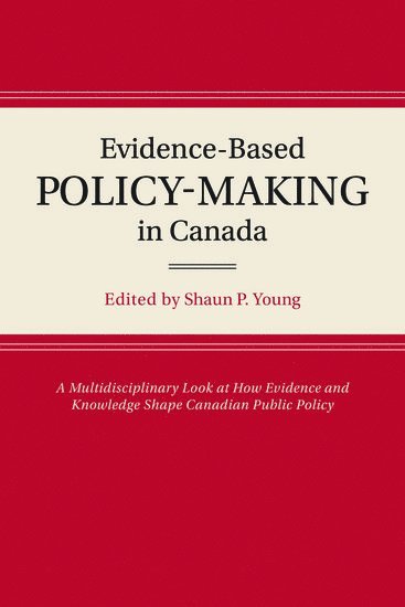 bokomslag The Evolution of Evidence-Based Policy-Making in Canada