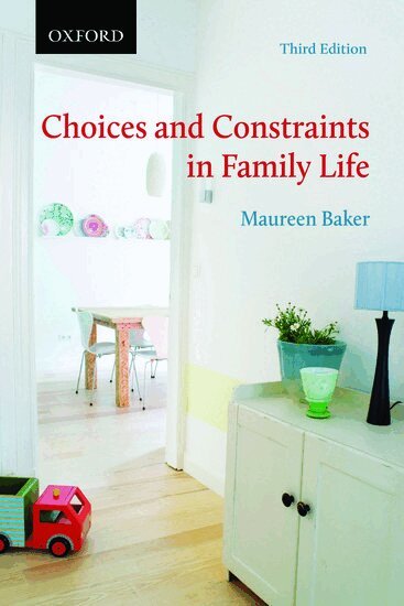 Maureen Baker - Choices and Constraints in Family Life, Häftad