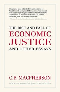 bokomslag The Rise and Fall of Economic Justice and Other Essays, Reissue