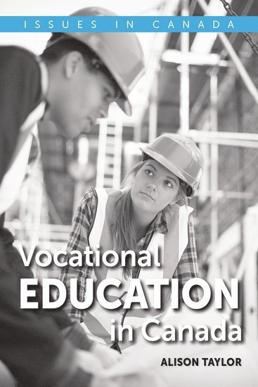 Alison Taylor - VOCATIONAL EDUCATION IN CANADA, Häftad