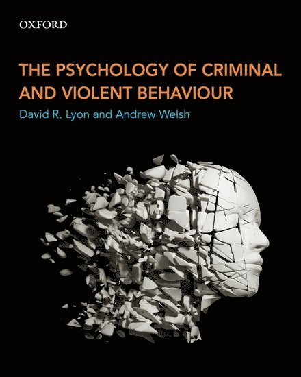 The Psychology of Criminal and Violent Behaviour 1