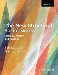 bokomslag New Structural Social Work: Ideology, Theory, and Practice