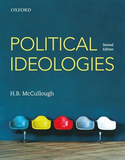 H. B. McCullough, University of British Columbia Okanagan) McCullough, H. B. (Professor Emeritus, Political Science Department, Professor Emeritus, Political Science Department, H B McCullough - Political Ideologies, Häftad