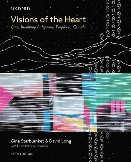 Gina Starblanket, David Long, Olive Patricia Dickason - Visions of the Heart, Häftad