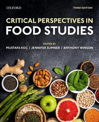 Koc, Mustafa Koc, Jennifer Sumner, Anthony Winson - Critical Perspectives in Food Studies, Häftad