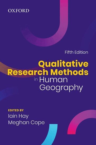 Iain Hay, Meghan Cope, Iain Hay, Meghan Cope - Qualitative Research Methods in Human Geography, Häftad