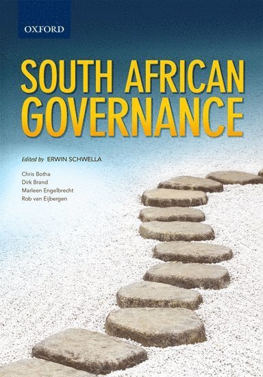 Prof Chris Botha, Dr Dirk Brand, Ms Marleen Engelbrecht, Prof Rob van Eijbergen, Chris Botha, Dirk Brand, Prof Erwin Schwella - South African Governance, Häftad