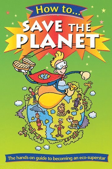 How to Save the Planet