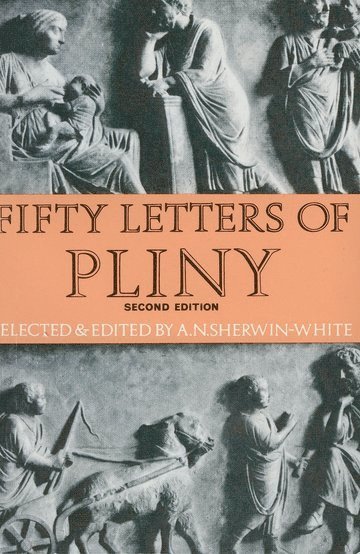 Pliny the Younger, A. N. Sherwin-White - Fifty Letters of Pliny, Häftad