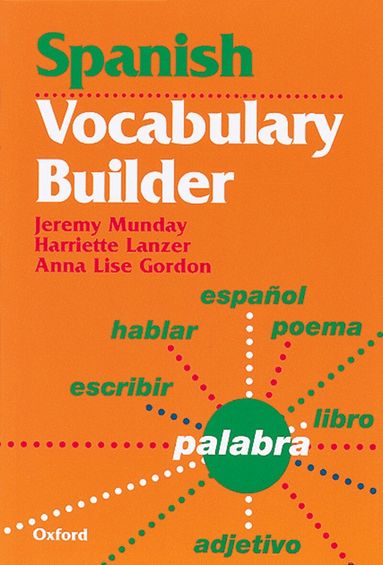 Jeremy Munday, Harriette Lanzer, Anne Lise Gordon - Spanish Vocabulary Builder, Häftad