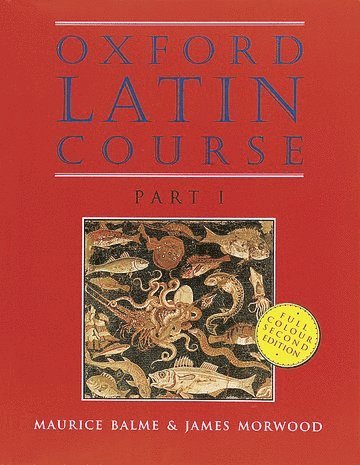 Maurice Balme, James Morwood - Oxford Latin Course: Part I: Student's Book, Häftad