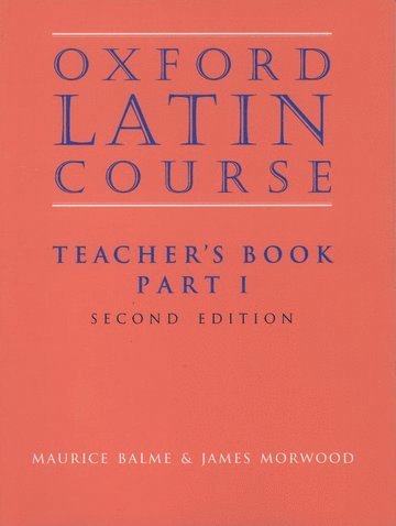 bokomslag Oxford Latin Course: Part I: Teacher's Book