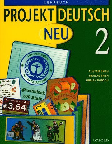 Alistair Brien, Sharon Brien, Shirley Dobson - Projekt Deutsch: Neu 2: Students' Book 2, Häftad