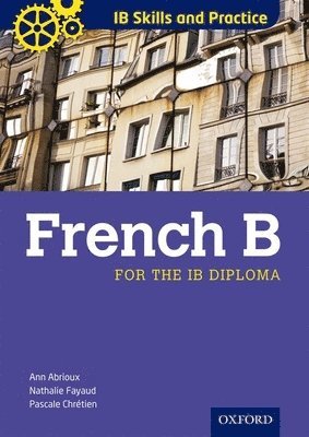 IB Skills and Practice: French B
