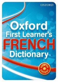 bokomslag Oxford First Learner's French Dictionary