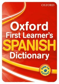 bokomslag Oxford First Learner's Spanish Dictionary