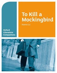 bokomslag Oxford Literature Companions: To Kill a Mockingbird
