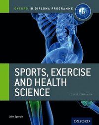 bokomslag Oxford IB Diploma Programme: Sports, Exercise and Health Science Course Companion
