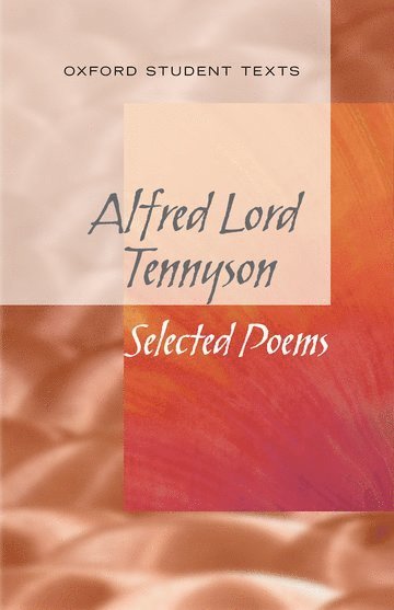 Helen Cross - New Oxford Student Texts: Tennyson: Selected Poems, Häftad