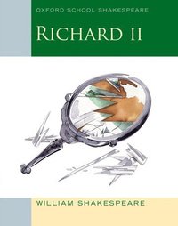 bokomslag Oxford School Shakespeare: Richard II