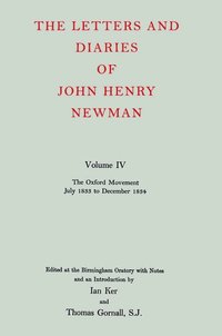 bokomslag The Letters and Diaries of John Henry Newman: Volume IV: The Oxford Movement, July 1833 to December 1834