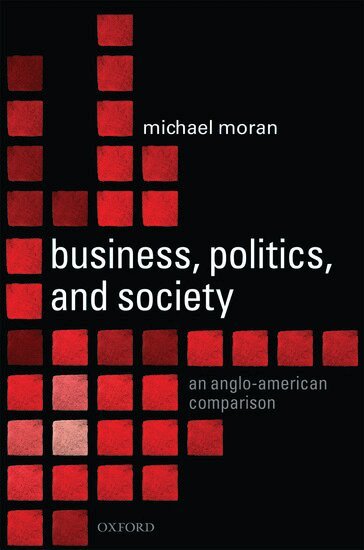 Michael Moran - Business, Politics, and Society, Inbunden