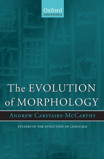 Andrew Carstairs-McCarthy - The Evolution of Morphology, Häftad