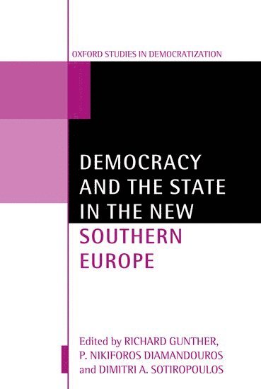 Democracy and the State in the New Southern Europe 1