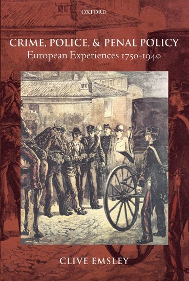 Clive Emsley - Crime, Police, and Penal Policy, Inbunden