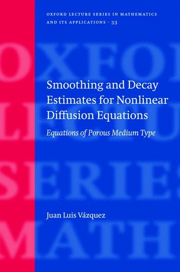 Smoothing and Decay Estimates for Nonlinear Diffusion Equations 1