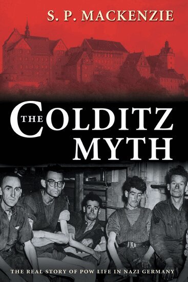S. P. MacKenzie - The Colditz Myth, Häftad
