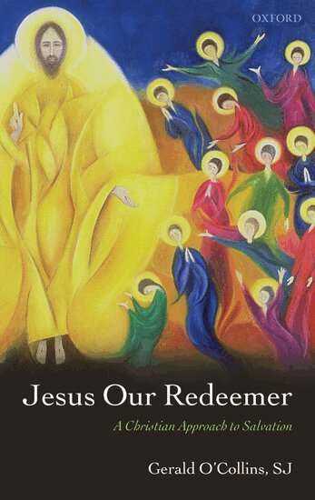 Gerald O'Collins, SJ - Jesus Our Redeemer, Häftad