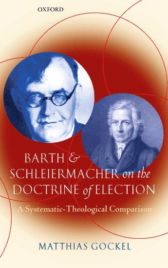 Barth and Schleiermacher on the Doctrine of Election 1