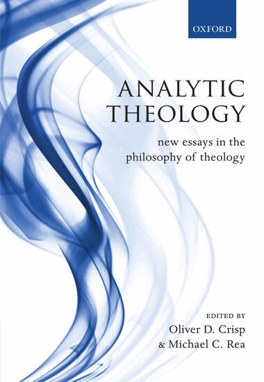 Oliver D. Crisp, Michael C. Rea - Analytic Theology, Inbunden