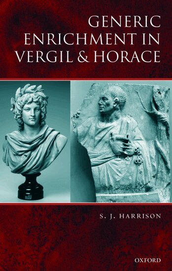 S. J. Harrison - Generic Enrichment in Vergil and Horace, Inbunden