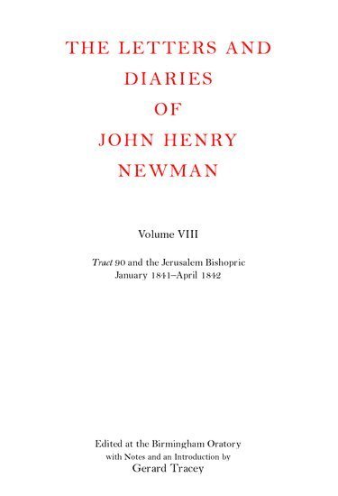 The Letters and Diaries of John Henry Newman: Volume VIII: Tract 90 and the Jerusalem Bishopric 1
